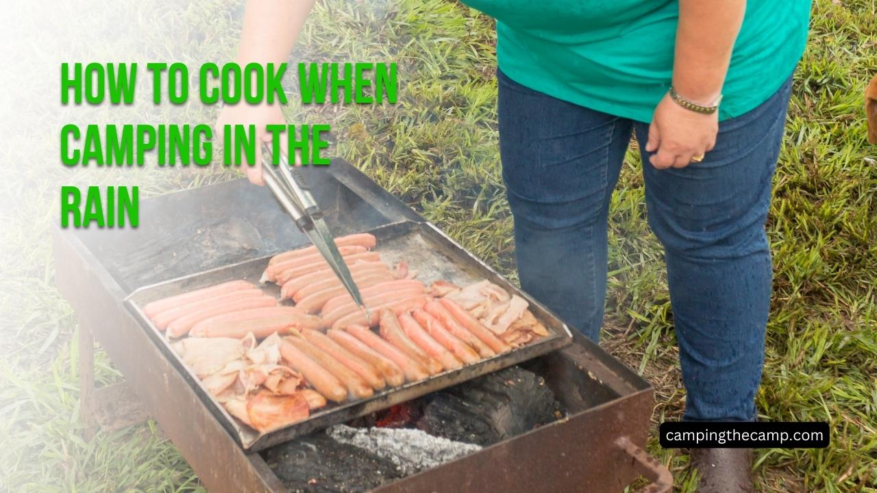 How to Cook When Camping in the Rain