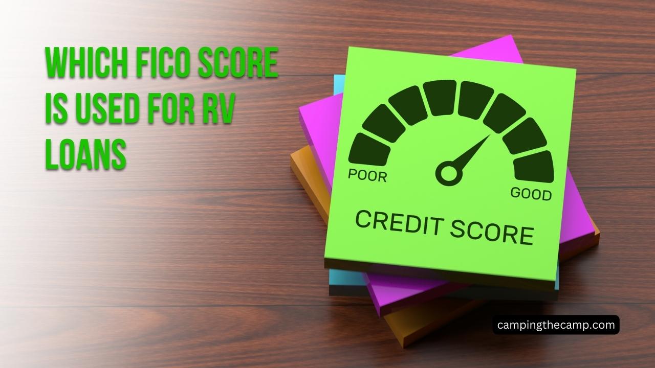 Which FICO Score Is Used for RV Loans