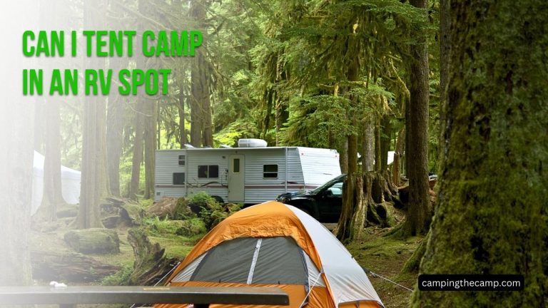 Can I Tent Camp in an RV Spot