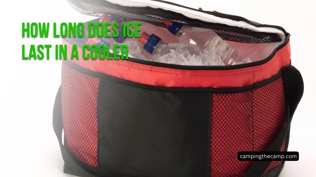 How Long Does Ice Last in a Cooler