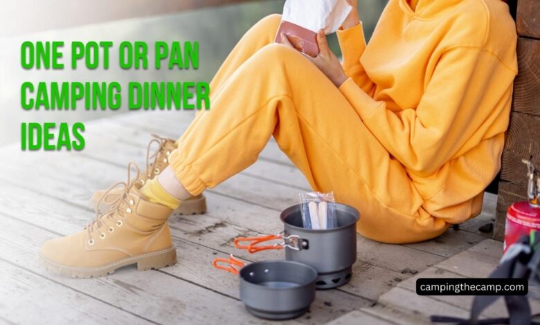 One Pot or Pan Camping Dinner Ideas