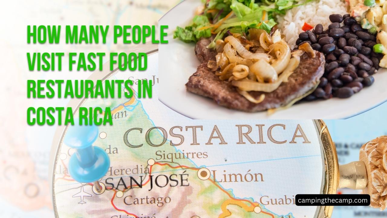 How Many People Visit Fast Food Restaurants in Costa Rica