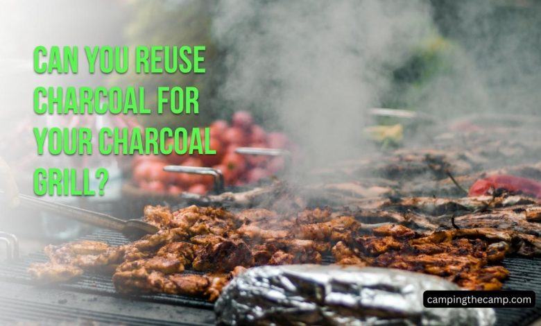 Can You Reuse Charcoal for your Charcoal Grill