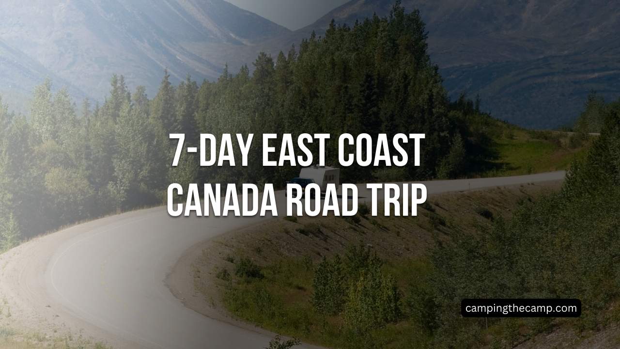 7-Day East Coast Canada Road Trip