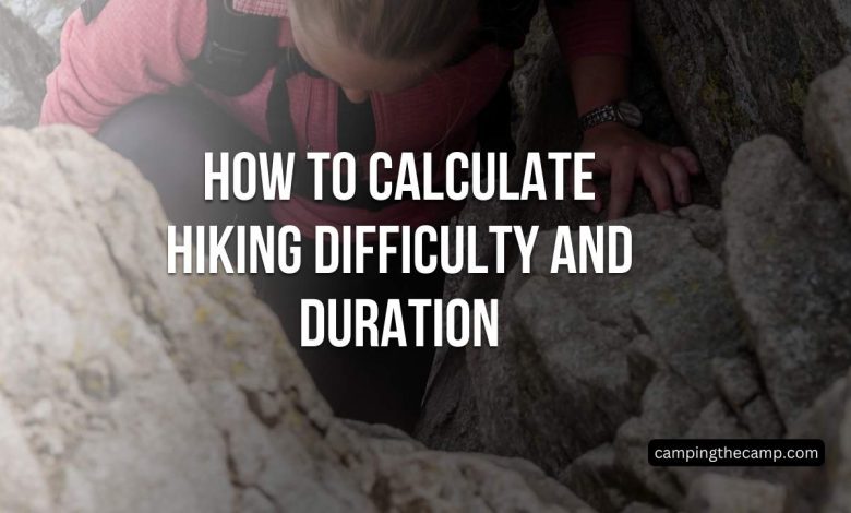 How To Calculate Hiking Difficulty And Duration