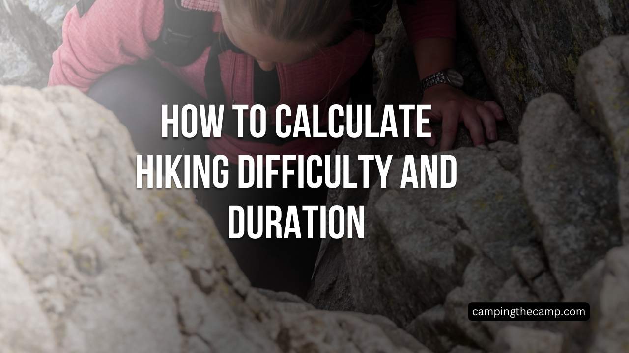 How To Calculate Hiking Difficulty And Duration